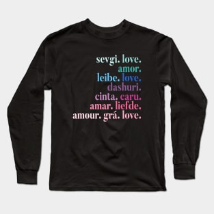 LOVE Is A Language We All Understand Long Sleeve T-Shirt